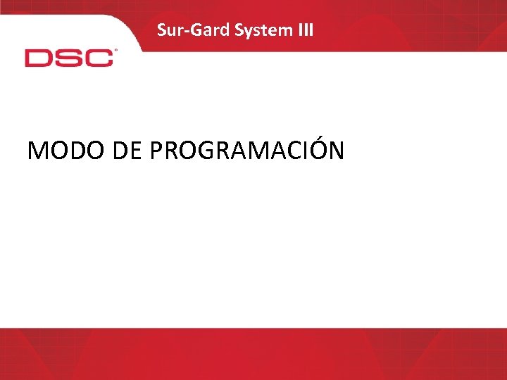 Sur-Gard System III MODO DE PROGRAMACIÓN 