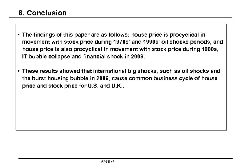 8. Conclusion • The findings of this paper are as follows: house price is