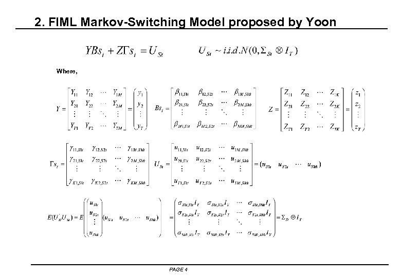 2. FIML Markov-Switching Model proposed by Yoon Where, PAGE 4 