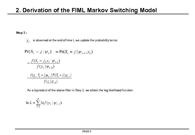 2. Derivation of the FIML Markov Switching Model Step 3 : is observed at