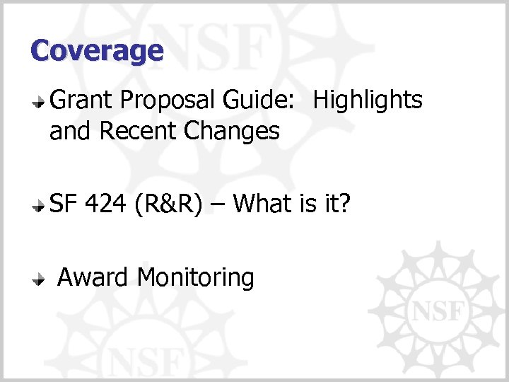Coverage Grant Proposal Guide: Highlights and Recent Changes SF 424 (R&R) – What is