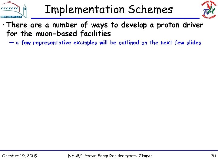 Implementation Schemes • There a number of ways to develop a proton driver for