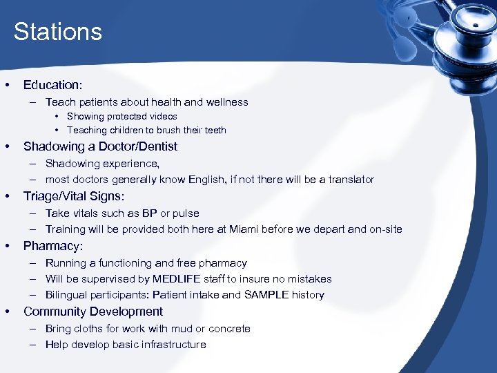 Stations • Education: – Teach patients about health and wellness • Showing protected videos