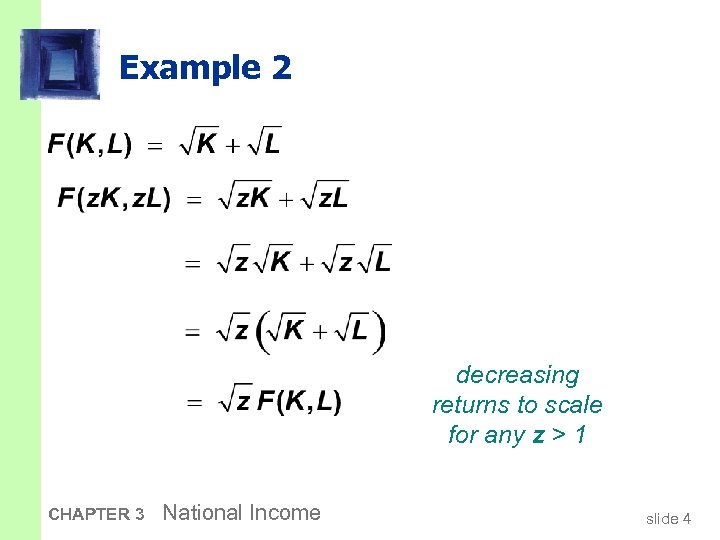 Example 2 decreasing returns to scale for any z > 1 CHAPTER 3 National