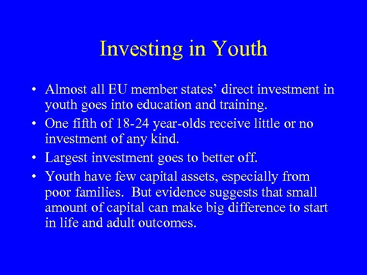 Investing in Youth • Almost all EU member states’ direct investment in youth goes
