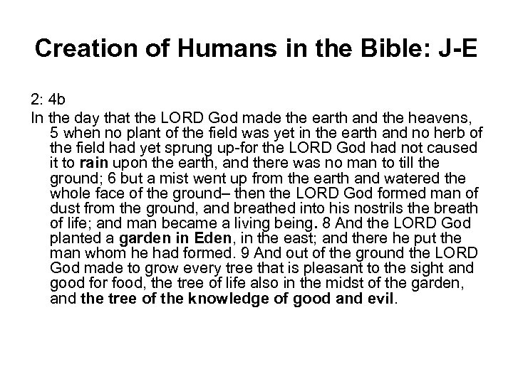 Creation of Humans in the Bible: J-E 2: 4 b In the day that