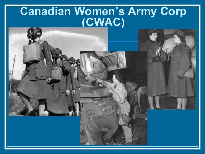 Canadian Women’s Army Corp (CWAC) 