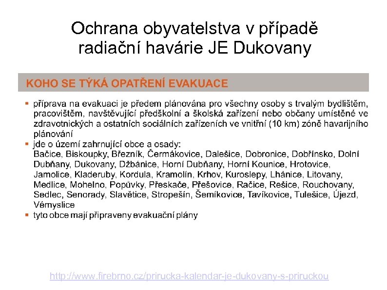 Ochrana obyvatelstva v případě radiační havárie JE Dukovany http: //www. firebrno. cz/prirucka-kalendar-je-dukovany-s-priruckou 
