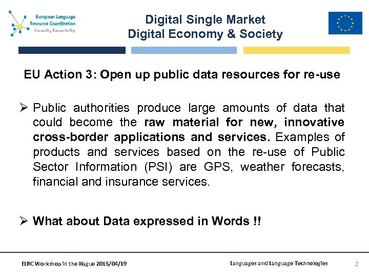 Digital Single Market Digital Economy & Society EU Action 3: Open up public data