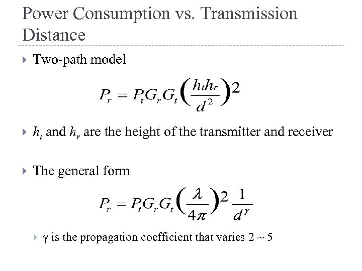 Power Consumption vs. Transmission Distance Two-path model ht and hr are the height of