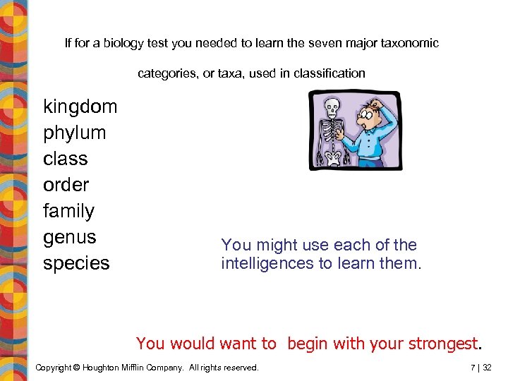 If for a biology test you needed to learn the seven major taxonomic categories,