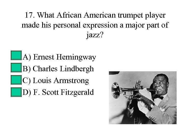 17. What African American trumpet player made his personal expression a major part of