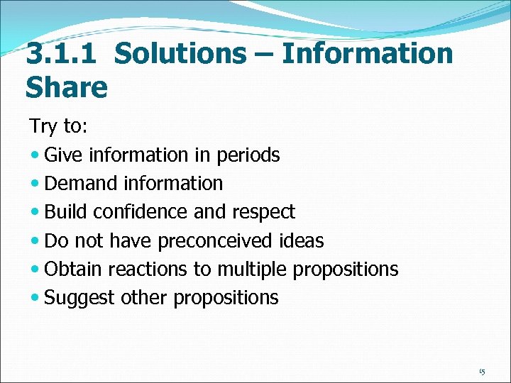 3. 1. 1 Solutions – Information Share Try to: Give information in periods Demand