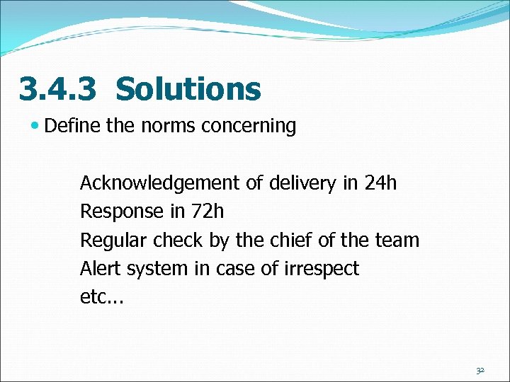 3. 4. 3 Solutions Define the norms concerning Acknowledgement of delivery in 24 h