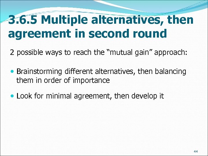 3. 6. 5 Multiple alternatives, then agreement in second round 2 possible ways to