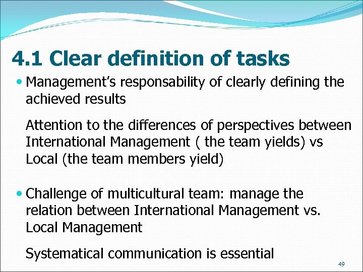 4. 1 Clear definition of tasks Management’s responsability of clearly defining the achieved results