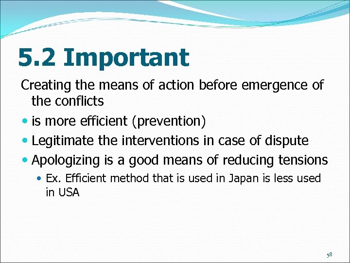 5. 2 Important Creating the means of action before emergence of the conflicts is