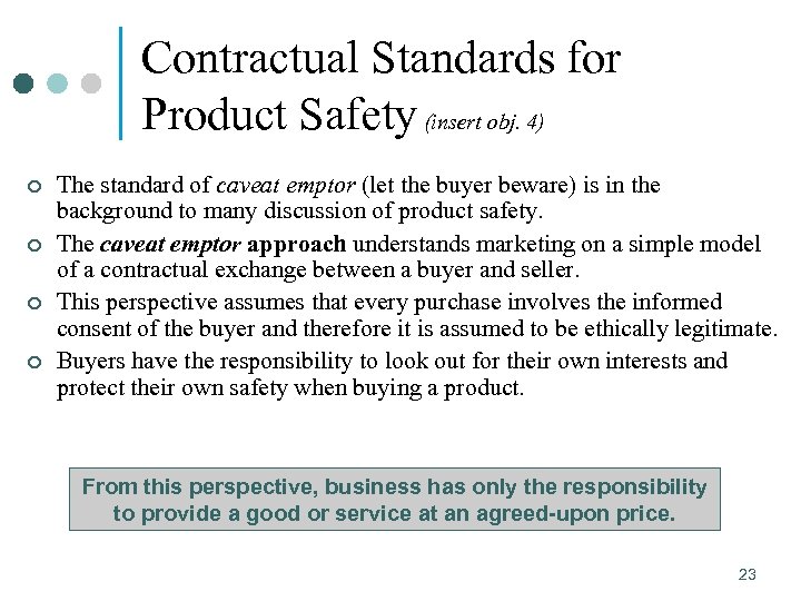 Contractual Standards for Product Safety (insert obj. 4) ¢ ¢ The standard of caveat