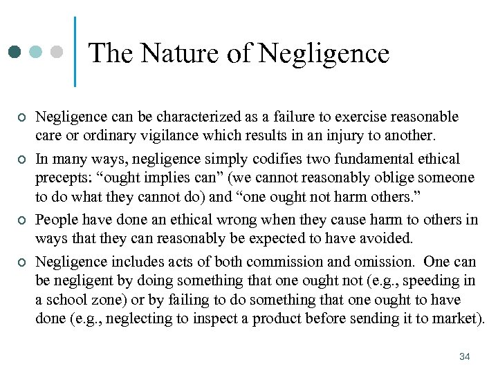 The Nature of Negligence ¢ ¢ Negligence can be characterized as a failure to