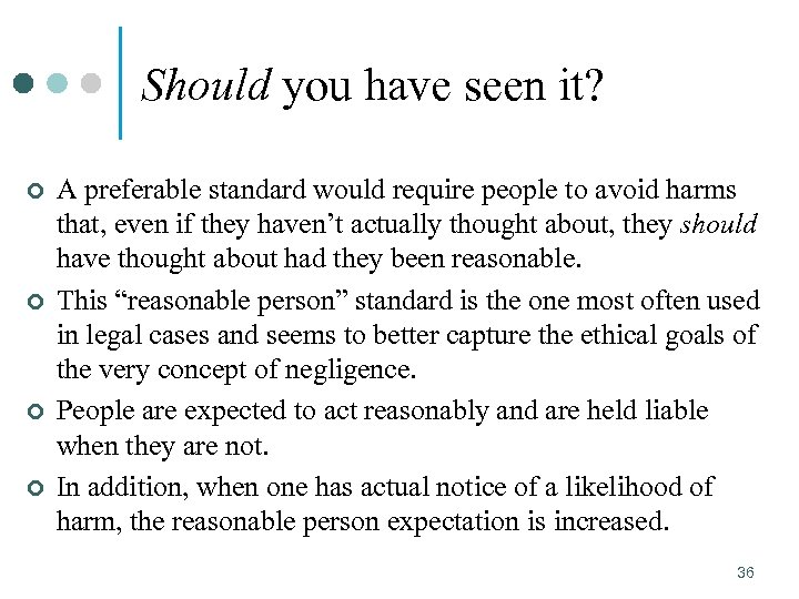 Should you have seen it? ¢ ¢ A preferable standard would require people to