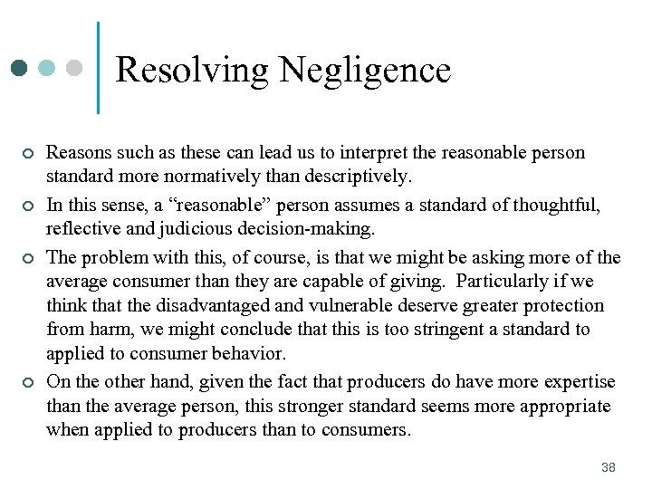 Resolving Negligence ¢ ¢ Reasons such as these can lead us to interpret the