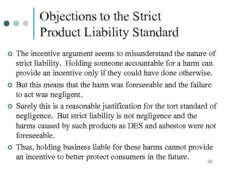 Objections to the Strict Product Liability Standard ¢ ¢ The incentive argument seems to