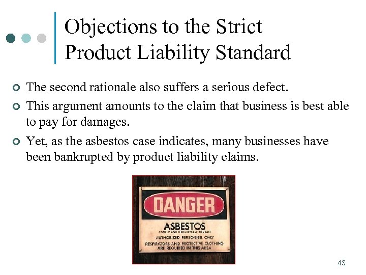 Objections to the Strict Product Liability Standard ¢ ¢ ¢ The second rationale also