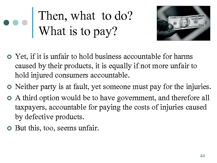 Then, what to do? What is to pay? ¢ ¢ Yet, if it is