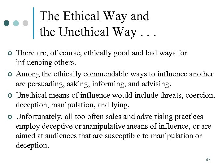 The Ethical Way and the Unethical Way. . . ¢ ¢ There are, of