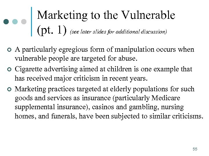 Marketing to the Vulnerable (pt. 1) (see later slides for additional discussion) ¢ ¢