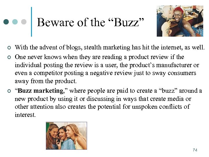 Beware of the “Buzz” ¢ ¢ ¢ With the advent of blogs, stealth marketing