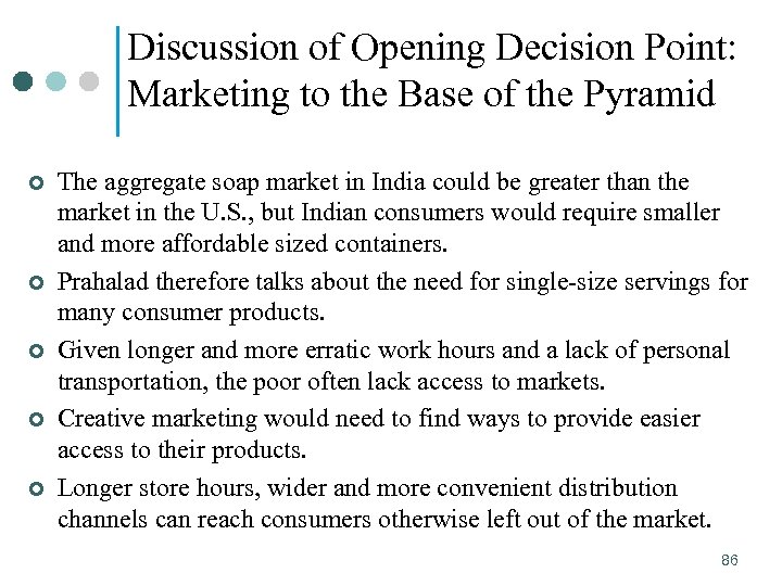 Discussion of Opening Decision Point: Marketing to the Base of the Pyramid ¢ ¢