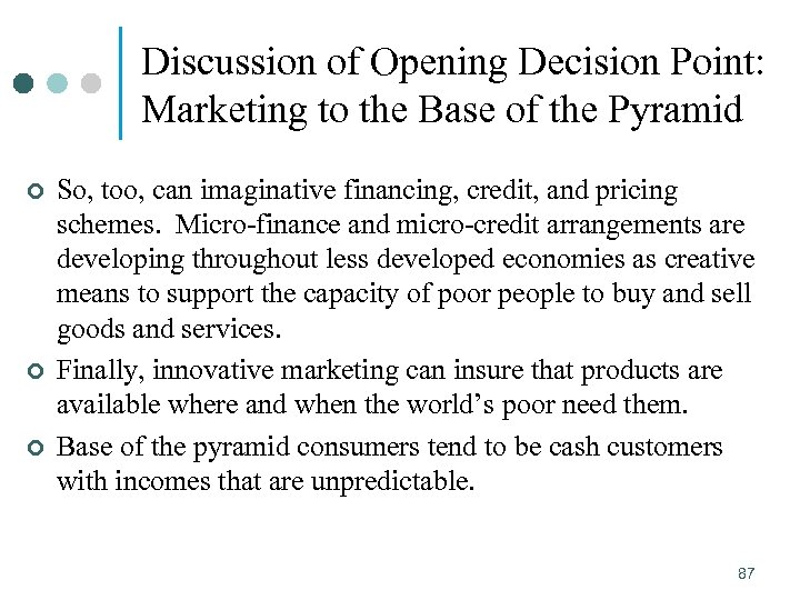 Discussion of Opening Decision Point: Marketing to the Base of the Pyramid ¢ ¢