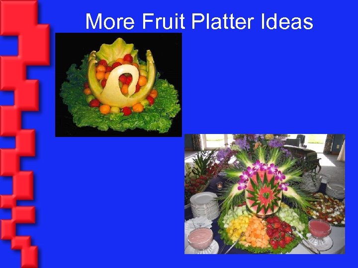 More Fruit Platter Ideas 
