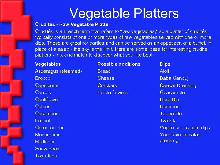 Vegetable Platters Crudités - Raw Vegetable Platter Crudités is a French term that refers