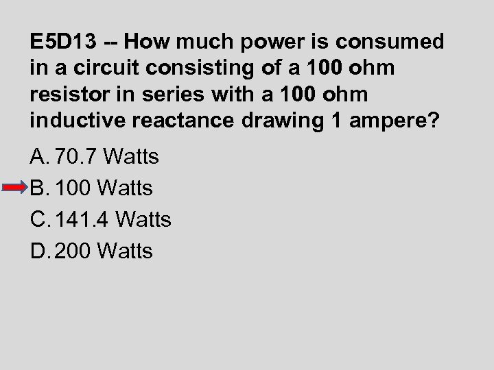 E 5 D 13 -- How much power is consumed in a circuit consisting
