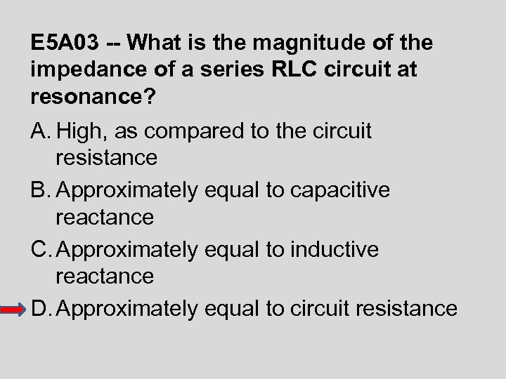 E 5 A 03 -- What is the magnitude of the impedance of a