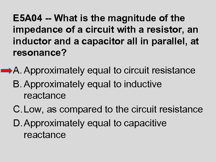 E 5 A 04 -- What is the magnitude of the impedance of a