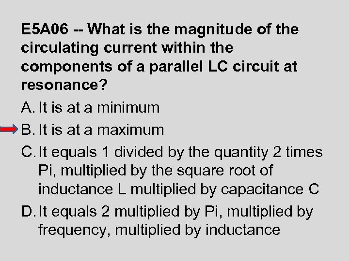 E 5 A 06 -- What is the magnitude of the circulating current within