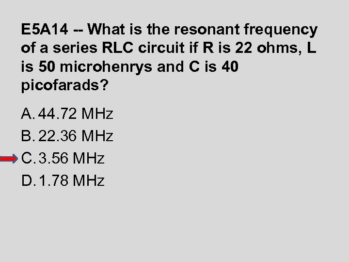 E 5 A 14 -- What is the resonant frequency of a series RLC