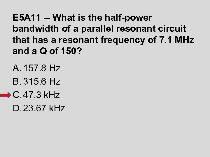 E 5 A 11 -- What is the half-power bandwidth of a parallel resonant