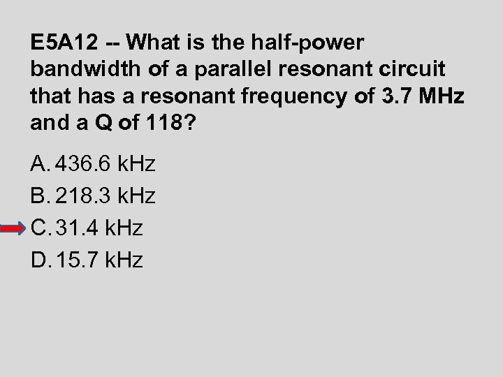 E 5 A 12 -- What is the half-power bandwidth of a parallel resonant