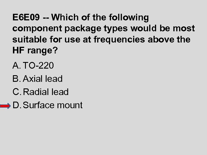 E 6 E 09 -- Which of the following component package types would be