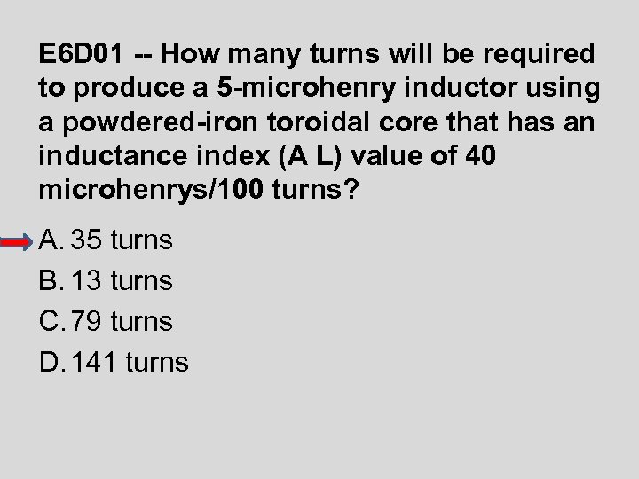E 6 D 01 -- How many turns will be required to produce a