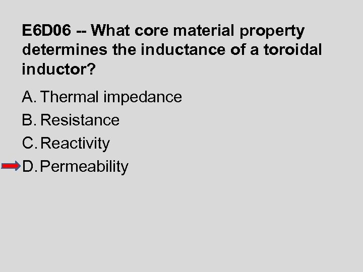 E 6 D 06 -- What core material property determines the inductance of a
