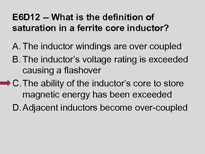 E 6 D 12 -- What is the definition of saturation in a ferrite