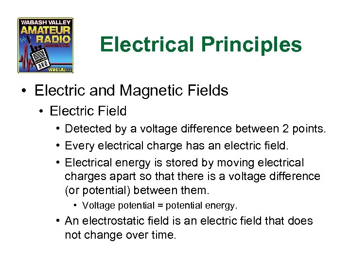 Electrical Principles • Electric and Magnetic Fields • Electric Field • Detected by a