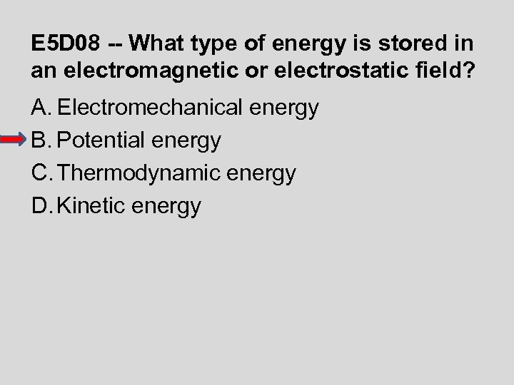 E 5 D 08 -- What type of energy is stored in an electromagnetic
