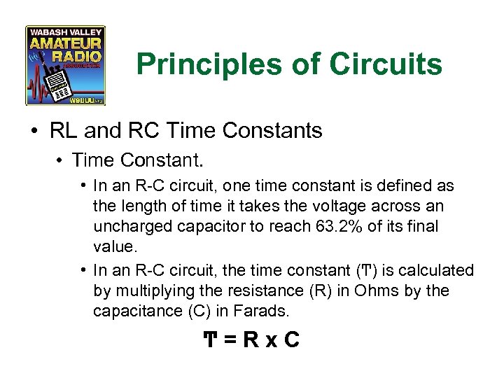 Principles of Circuits • RL and RC Time Constants • Time Constant. • In