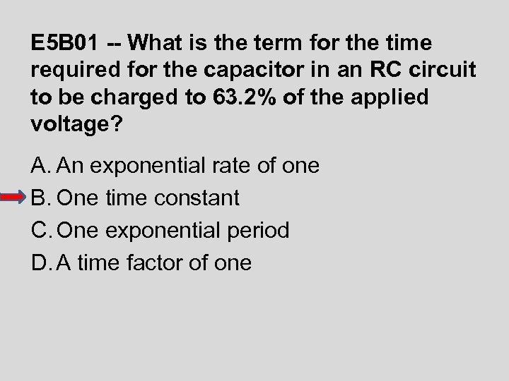 E 5 B 01 -- What is the term for the time required for